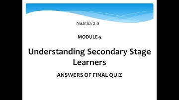 Nishtha module 5 Understanding Secondary Stage Learners|TS - C05|NVS_NISHTHASEC|RJ_SEC|CISCE_SEC