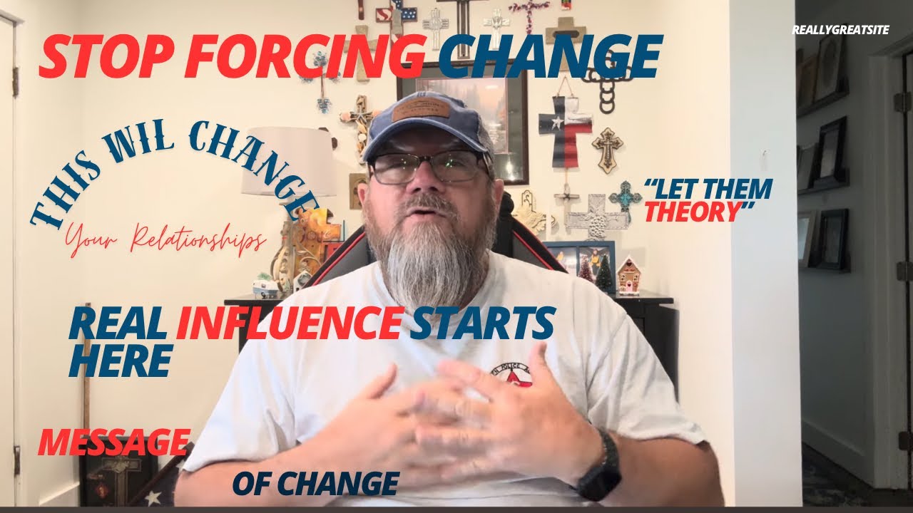 People Only Change When THEY Feel Like It + Unlock the Power of Your Influence / episode 055