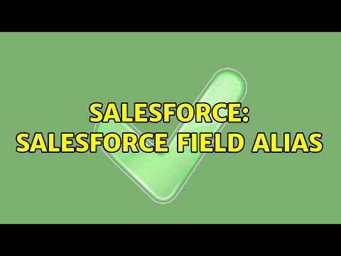 Salesforce: Salesforce field alias (2 Solutions!!)