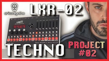 🔥ERICA SYNTHS LXR-02🔥TECHNO PROJECT #02 - NEW SOUNDBANK - 16 KITS & 16 PATTERNS
