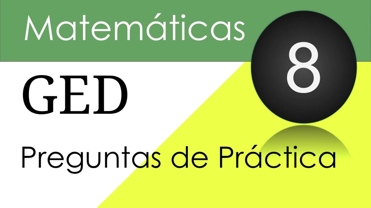 Preguntas de práctica  GED Matemáticas en español