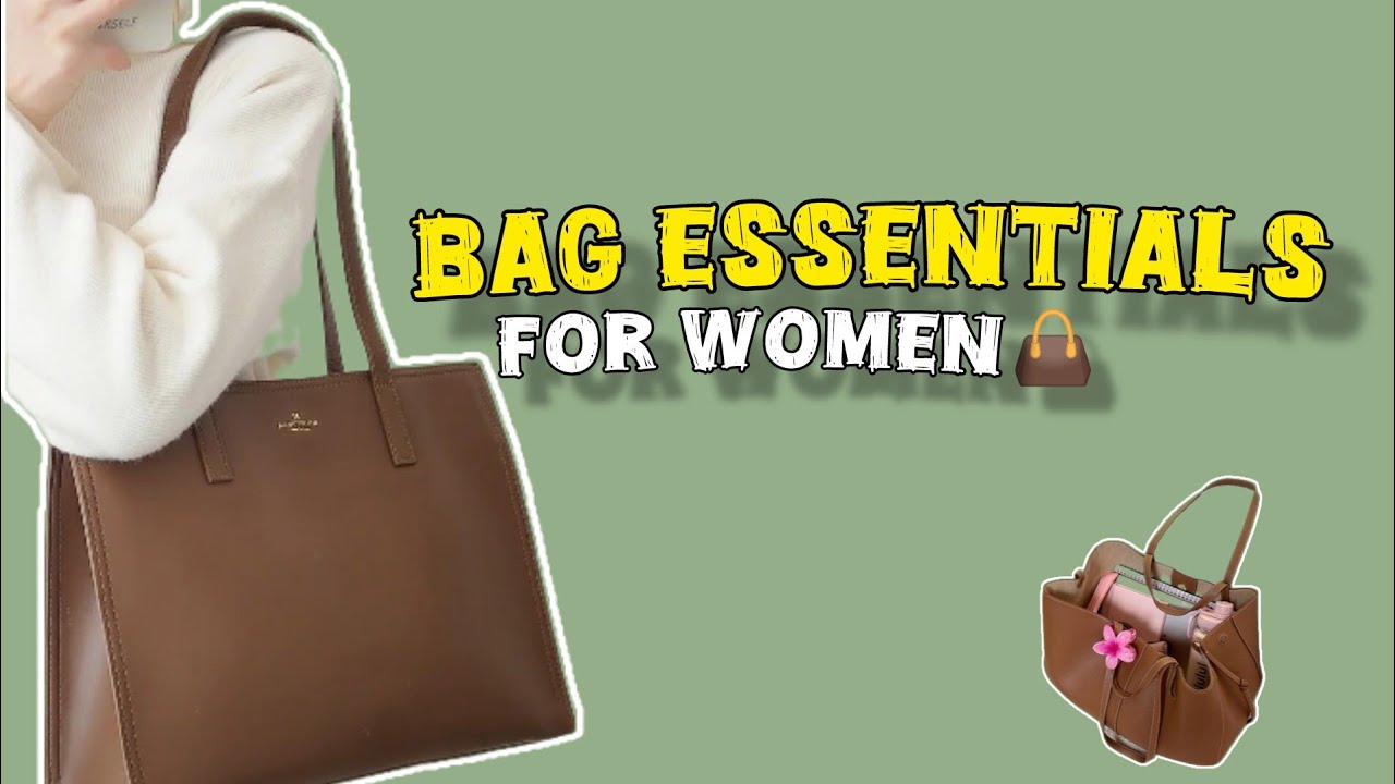 Bag Essentials for Women: What You Should Never Leave Home Without ...