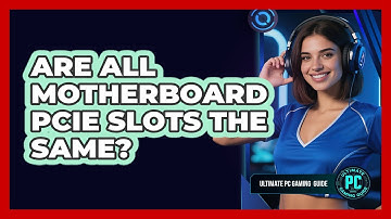 Are All Motherboard PCIe Slots The Same?