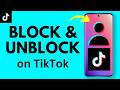 How to Block and Unblock People on TikTok - 2026 Update