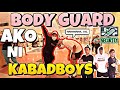 BODY GUARD NI KABADBOYS (BRUSKOBROS)(JEREMIYA)