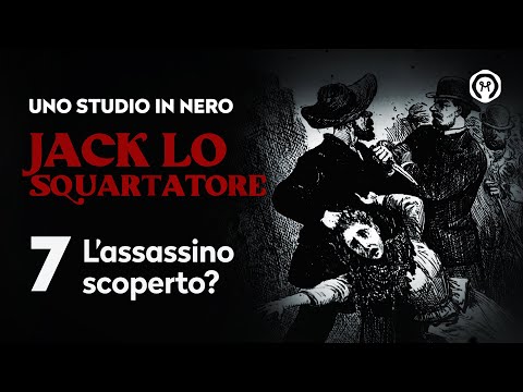 Jack lo Squartatore 7: l&rsquo;assassino scoperto?