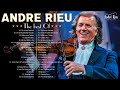 André Rieu Greatest Hits Full Album 2023 - The best of André Rieu - Best Violin Instrumental Music