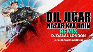 Dil Jigar Nazar Kya Hain | Kumar Sanu | Club Remix | DJ Dalal | Dil Ka Kya Kasoor |  AllDjsMashup