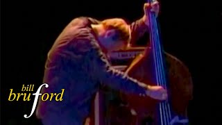 Bill Bruford's Earthworks - Seems Like A Lifetime Ago Pt. 1 / One Of A Kind (Live In Santiago 2002)