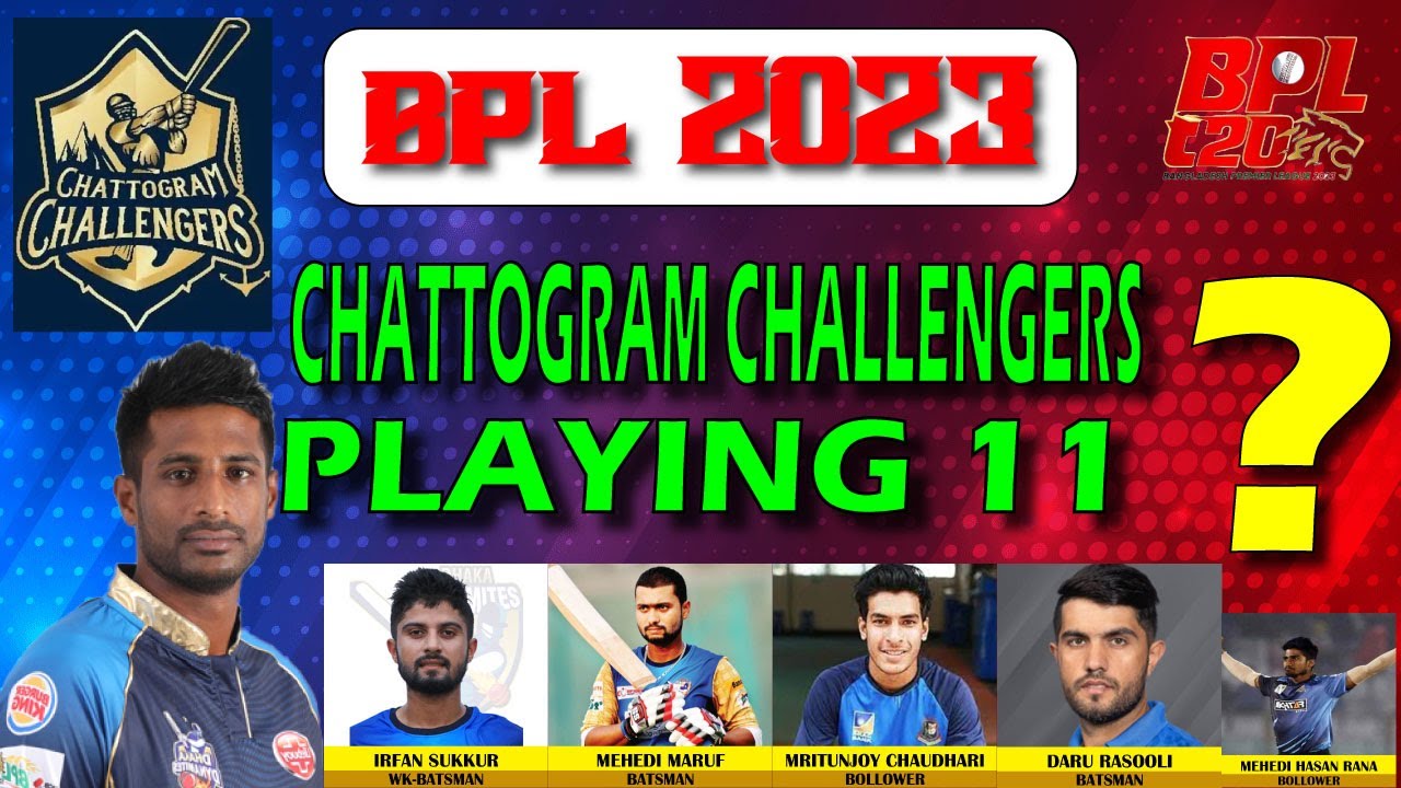 BPL 2023  Chattogram Challengers Playing 11 Match Details  | Match 4 |
