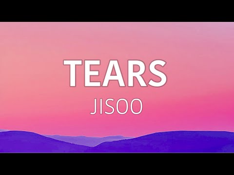 JISOO TEARS English Translation Lyrics 