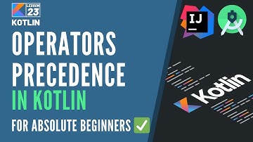23 Operation Precedence in Kotlin: A Simple Guide for Beginners | Kotlin Tutorial for Beginners