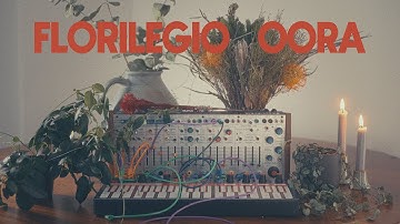 Florilegio // Oora [ Live Performance with Buchla Easel and Meris Effects ]