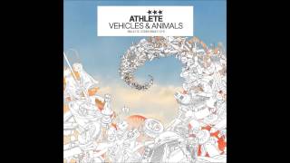 Video thumbnail of "Athlete - Vehicles & Animals"