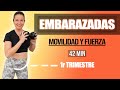 Rutina FUERZA 🏋️‍♀️ Y MOVILIDAD para Embarazadas 🤰  | 1er y 2o Timestre | 42 minutos