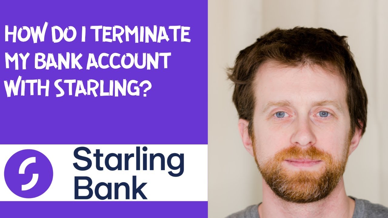 How do I terminate my bank account with Starling? - YouTube