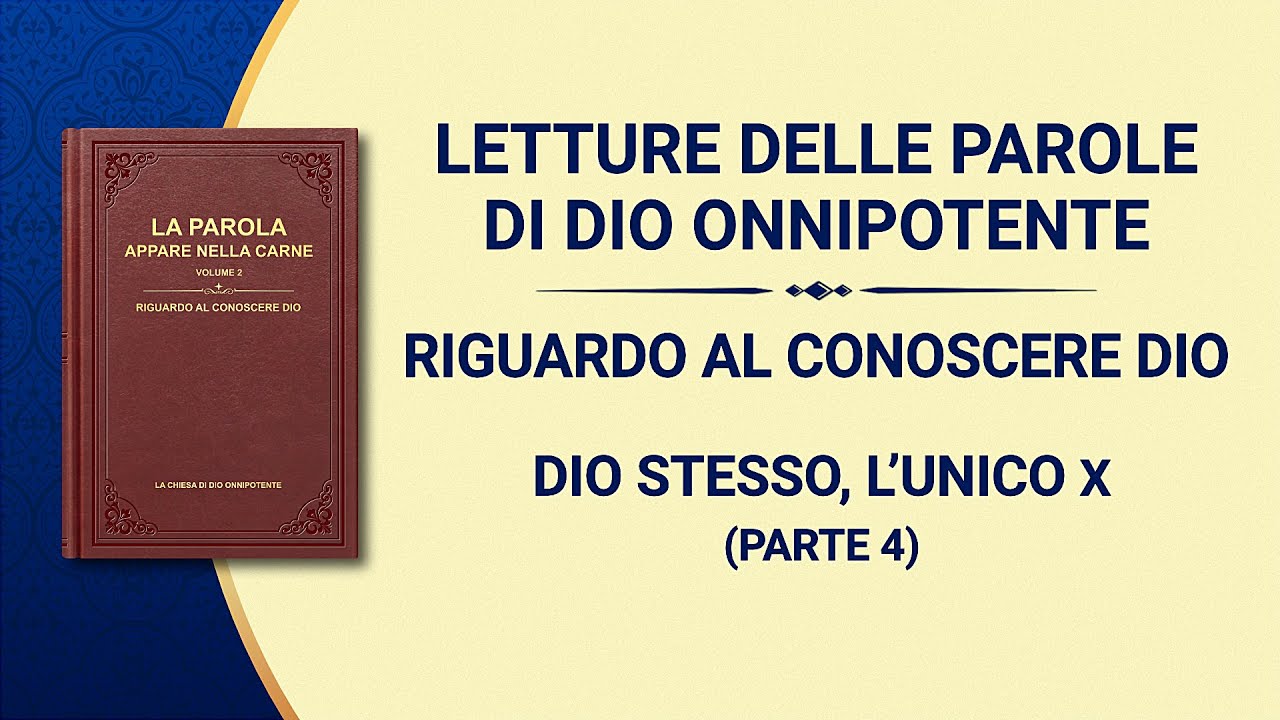 La parola di Dio - Dio Stesso, l’Unico X Dio è la fonte di vita per tutte le cose (IV) (Parte 4)