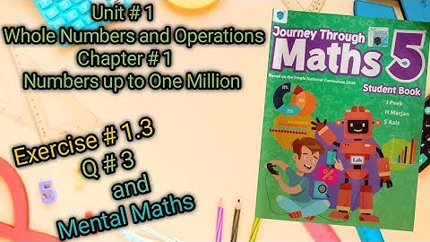 Journey through Math Grade 5||Unit#1||Chapter#1||Ex#1.3||Q#3 and Mental Maths🧠