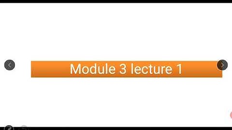 Te2 module 3 lecture 1