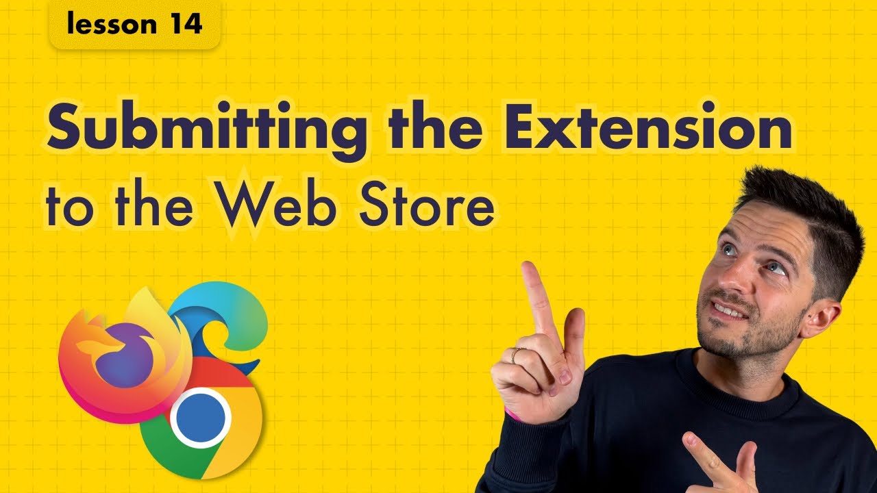 Lesson 14: Chrome Extension Course - Publish to Chrome & Firefox Stores ...