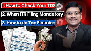 How to Check Your TDS, When ITR Filing is Mandatory and How to do  Tax Planning