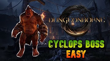 DUNGEONBORNE CYCLOPS BOSS GUIDE | How to kill easy!
