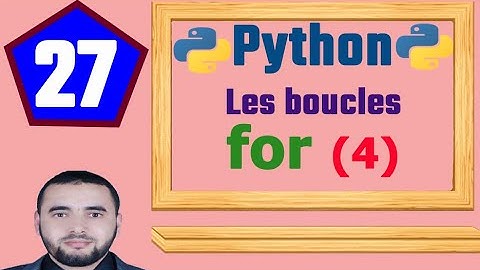 27 - Python [ Darija ] - Les boucles : La boucle for ( Instruction continue )