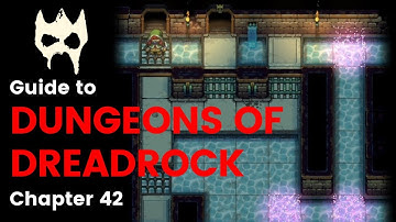 Dungeons of Dreadrock Chapter 42 - New Map