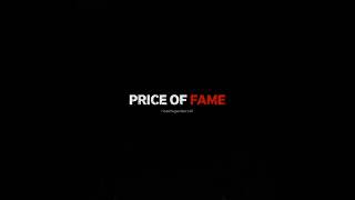The Price Of Fame