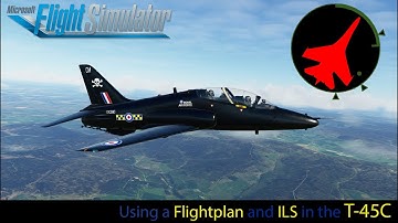 Using a Flightplan and ILS in the T-45C | IndiaFoxtEcho | MSFS | Microsoft Flight Simulator