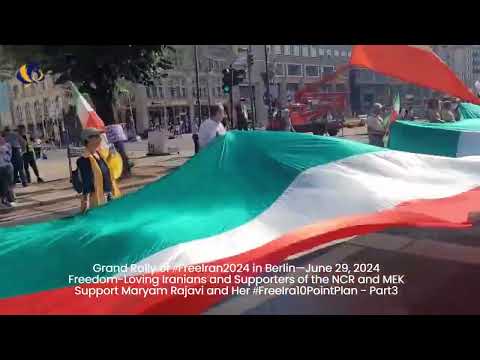 Grand Rally of #FreeIran2024 in Berlin—June 29, 2024 - Part 3