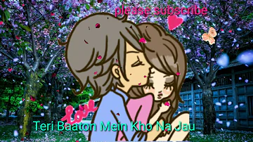 Main Deewani Ho Na Jau Teri Baaton Mein Kho Na Jau dear WhatsApp status 2018 full HD