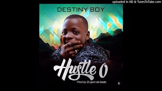 Destiny Boy - Hustle O