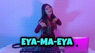 TIKTOK EYA-MA-EYA (DJ IMUT REMIX)
