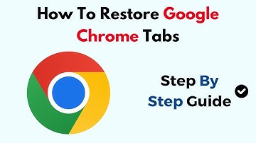 How To Restore Google Chrome Tabs