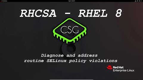 RHCSA RHEL 8 - Diagnose and address routine SELinux policy violations