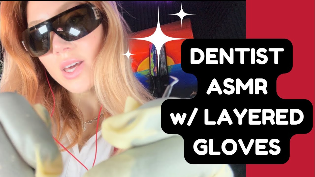 DENTAL EXAM w/ LAYERED GLOVES (ASMR)  🦷 ✨