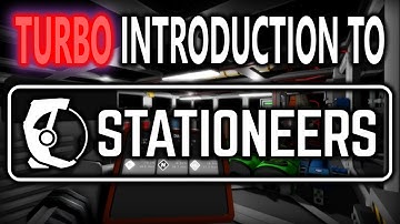 Stationeers for total beginners - TURBO STYLE! - June 2024 *