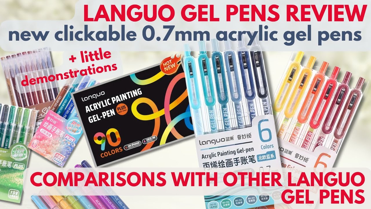 New Languo clickable 0.7mm acrylic gel pens - a review and comparison to other Languo gel pens