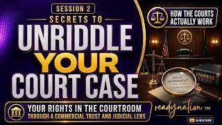 Your Core Rights In The Court Room Through A Commercial Trust And Judicial Lens