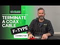 How to Terminate A Coax Cable Like a Pro