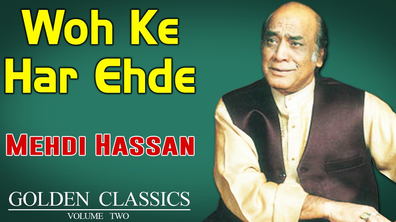Woh Ke Har Ehde | Mehdi Hassan (Album: Golden Classics) | Music Today