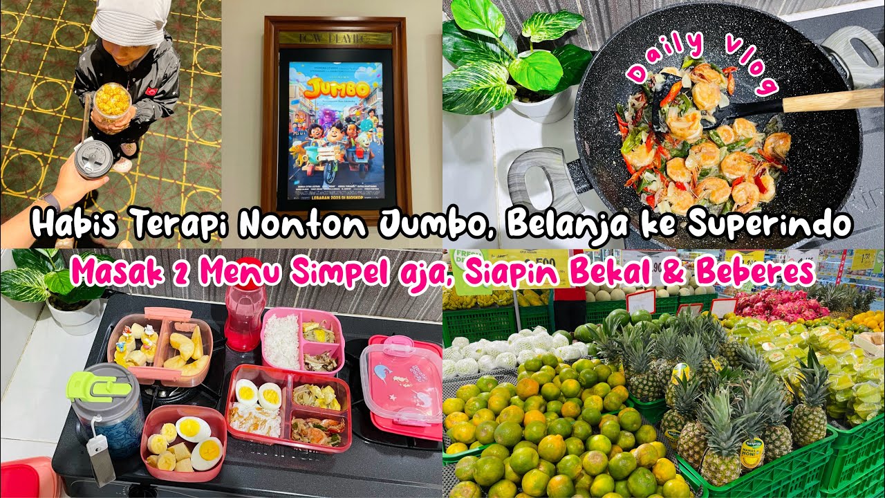 HABIS TERAPI NONTON JUMBO,BELANJA KE SUPERINDO|MASAK 2 MENU SIMPEL,SIAPIN BEKAL & BEBERES #dailyvlog