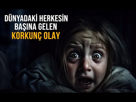 Dünyadaki Herkesin En Az 1 KEZ YAŞADIĞI KORKUNÇ OLAY!