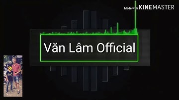 Văn Lâm Official. || Intro Mới Của Kênh |