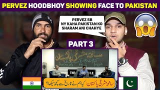 Part 3 l Pakistani Reacts to Pervez Hoodbhoy Telling Real Truth About Pakistan and Bangladesh