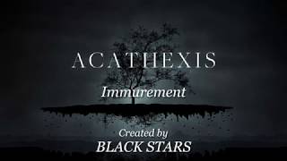 Acathexis - Immurement (Lyric Video)