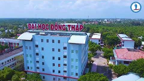 ĐẠI HỌC ĐỒNG THÁP - MÁI TRƯỜNG TÔI YÊU | NHẠC SĨ: VÕ XUÂN HÙNG