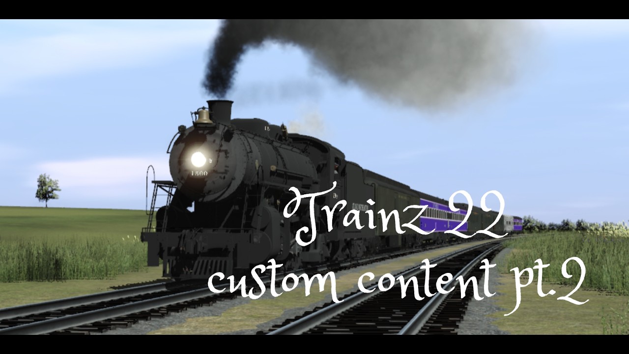 Trainz 22 Custom Content Pt.2