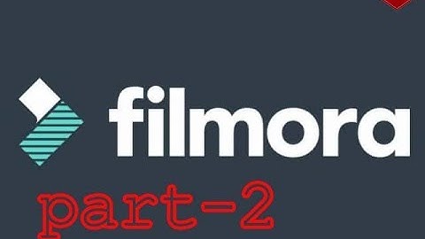 Best Video Editing Software for Beginners? QUICK FILMORA - TUTORIAL part-2/Hindi/Urdu